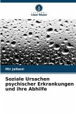 Soziale Ursachen psychischer Erkrankungen und ihre Abhilfe