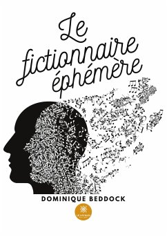 Le fictionnaire éphémère - Dominique Beddock