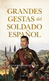Grandes gestas del soldado español Grandes gestas del soldado español