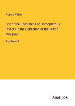 List of the Specimens of Homopterous Insects in the Collection of the British Museum - Walker, Francis