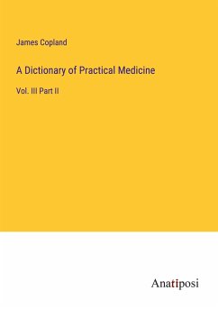 A Dictionary of Practical Medicine - Copland, James