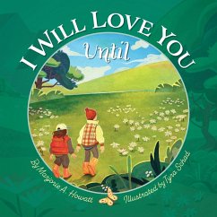 I Will Love You Until - Howatt, Marjorie A