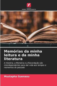 Memórias da minha leitura e da minha literatura - Guenaou, Mustapha