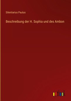 Beschreibung der H. Sophia und des Ambon - Paulus, Silentiarius