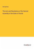 The Acts and Resolutions of the General Assembly of the State of Florida