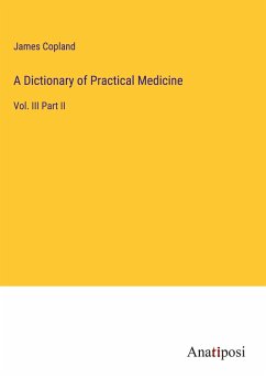 A Dictionary of Practical Medicine - Copland, James