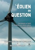 L'éolien en question: Treize démentis sur l'intérêt de construire des parcs éoliens maritimes et terrestres en France