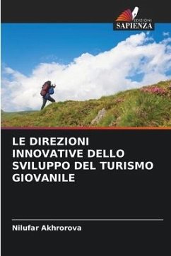 LE DIREZIONI INNOVATIVE DELLO SVILUPPO DEL TURISMO GIOVANILE - Akhrorova, Nilufar