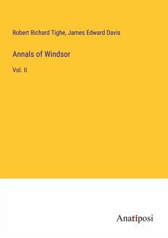 Annals of Windsor - Tighe, Robert Richard; Davis, James Edward