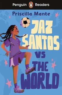 Penguin Readers Level 3: Jaz Santos vs. The World (ELT Graded Reader) (eBook, ePUB) - Mante, Priscilla