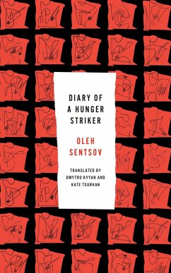 Diary of a Hunger Striker and Four and a Half Steps (eBook, ePUB) - Sentsov, Oleh