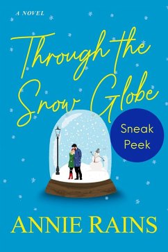 Through the Snow Globe: Sneak Peek (eBook, ePUB) - Rains, Annie