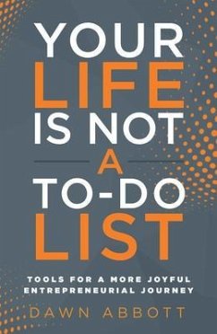 Your Life is Not A To Do List (eBook, ePUB) - Abbott, Dawn
