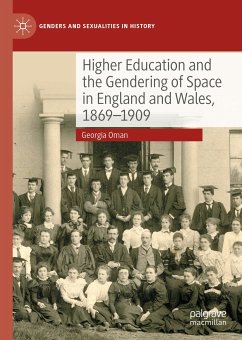 Higher Education and the Gendering of Space in England and Wales, 1869-1909 (eBook, PDF) - Oman, Georgia