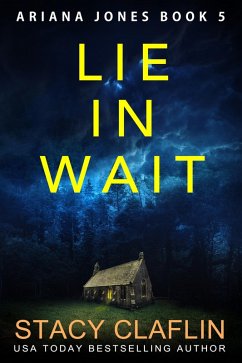 Lie in Wait (Ariana Jones, #5) (eBook, ePUB) - Claflin, Stacy