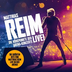 Die Höhepunkte Der Arena-Konzerte-Live! - Reim,Matthias