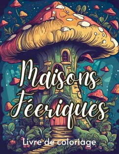 Maisons féériques livre de coloriage