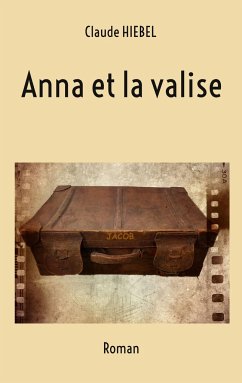 Anna et la valise - Hiebel, Claude
