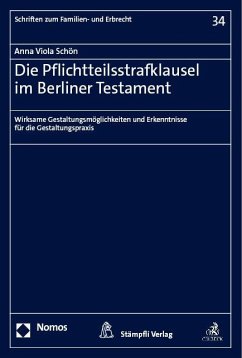 Die Pflichtteilsstrafklausel im Berliner Testament - Schön, Anna Viola