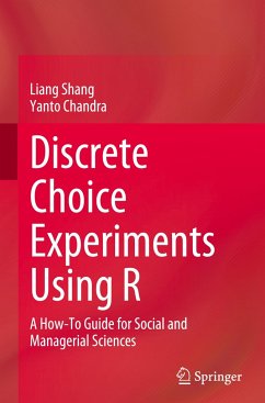 Discrete Choice Experiments Using R - Shang, Liang;Chandra, Yanto