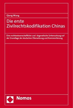 Die erste Zivilrechtskodifikation Chinas - Wang, Qiang