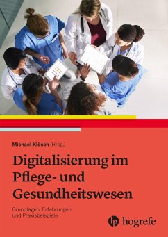 Digitalisierung im Pflege- und Gesundheitswesen - Klösch, Michael
