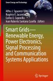 Smart Grids¿Renewable Energy, Power Electronics, Signal Processing and Communication Systems Applications