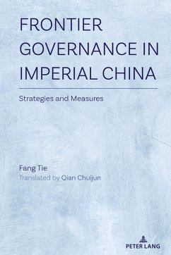 Frontier Governance In Imperial China - Tie, Fang