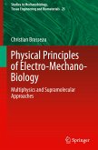 Physical Principles of Electro-Mechano-Biology