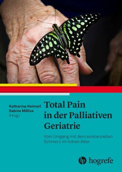 Total Pain in der Palliativen Geriatrie - Heimerl, Katharina