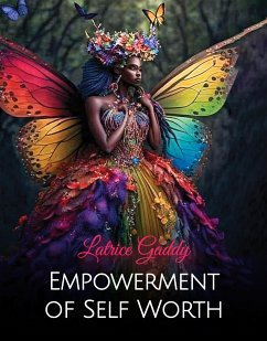 Empowerment of Self Worth (eBook, ePUB) - Gaddy, Latrice