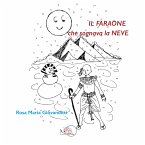 Il faraone che sognava la neve (eBook, PDF)