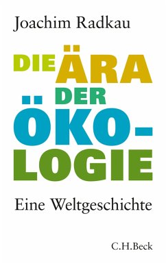 Die Ära der Ökologie (eBook, PDF) - Radkau, Joachim