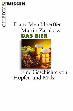 Das Bier (eBook, PDF) - Meußdoerffer, Franz; Zarnkow, Martin