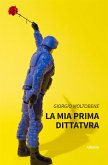 La mia prima Dittatvra (eBook, ePUB)