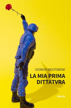 La mia prima Dittatvra (eBook, ePUB) - Moltobene, Giorgio