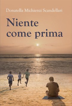 Niente come prima (eBook, ePUB) - Michienzi Scandellari, Donatella