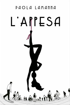 L' Appesa (eBook, ePUB) - Lamanna, Paola