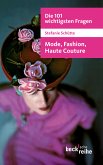 Die 101 wichtigsten Fragen: Mode, Fashion, Haute Couture (eBook, PDF)