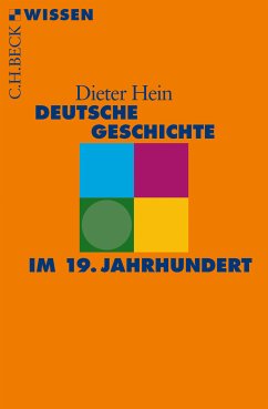 Deutsche Geschichte im 19. Jahrhundert (eBook, PDF) - Hein, Dieter