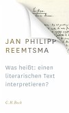 Was heißt: einen literarischen Text interpretieren? (eBook, PDF)