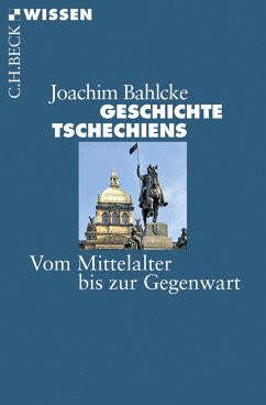 Geschichte Tschechiens (eBook, PDF) - Bahlcke, Joachim