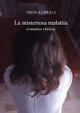 La misteriosa malattia (eBook, ePUB)