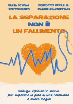 La separazione non è un fallimento (eBook, ePUB) - Petralia, Benedetta; Schena, Giulia