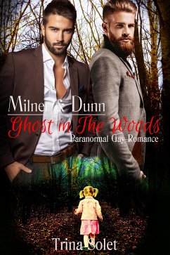 Milner & Dunn: Ghost in the Woods (Paranormal Gay Romance) (eBook, ePUB) - Solet, Trina