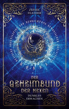 Der Geheimbund der Hexen (eBook, ePUB) - Feather, Zefiiel