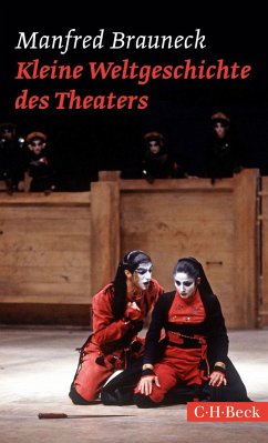 Kleine Weltgeschichte des Theaters (eBook, PDF) - Brauneck, Manfred