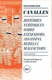 Canalles : Històries verídiques sobre estafadors, assassins, rebels i malfactors