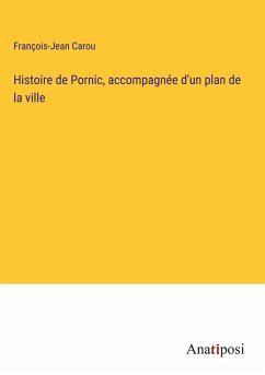 Histoire de Pornic, accompagnée d'un plan de la ville - Carou, François-Jean