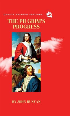 The Pilgrim's Progress (Premium Edition) - Bunyan, John